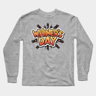 National Whiners Day – December Long Sleeve T-Shirt